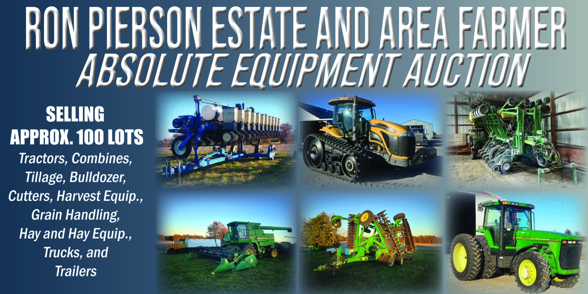 Ron Pierson Estate and Area Farmer Absolute Equipment Auction